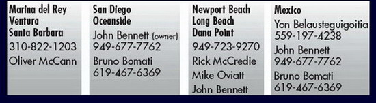 UK HALSEY SAILMAKERS - Please Call: Marina del Rey - Ventura - Santa Barbra: Oliver McCann (310) 822-1203 - San Diego - Oceanside - Mexico: John Bennett &quot;owner&quot; (949) 677-7762 Bruno Bomati (619) 467-6369 - Newport Beach - Long Beach: Rick McCredie, Mike Oviatt, John Bennett (949) 723-9270 - Mexico: Yon Belausteguigoitia (559) 197-4238