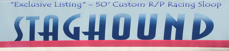 STAGHOUND - 50' Custom R/P Racing Sloop - Year: 2002 - Current Price: US$ 595,000  - Located In San Diego, CA - Hull Material: Carbon Fiber - Engine/Fuel Type: Single Diesel - Steve Rock Yacht Broker at 619-857-9297